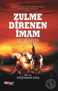 Zulme Direnen İmam Hz. Hüseyin  - Prof. Dr. Süleyman Ateş  - İlk Harf Yayınları