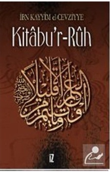 Kitabu'r-Ruh / İbn Kayyım El-Cevziyye 9789753550345 Kitabu'r-Ruh / İbn Kayyım El-Cevziyye 9789753550345