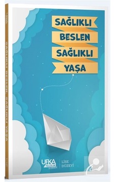 Sağlıklı Beslen Sağlıklı Yaşa lise Düzeyi - Kolektif