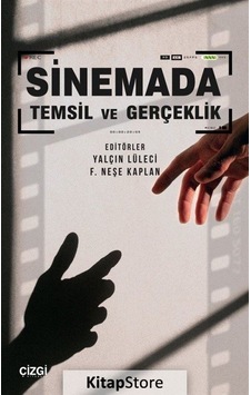 Sinemada Temsil ve Gerçeklik / F. Neşe Kaplan