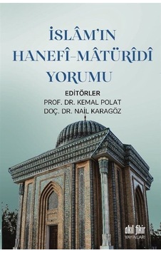 İslam'ın Hanefi - Matüridi Yorumu- Akıl Fikir Yayınları İslam'ın Hanefi - Matüridi Yorumu- Akıl Fikir Yayınları