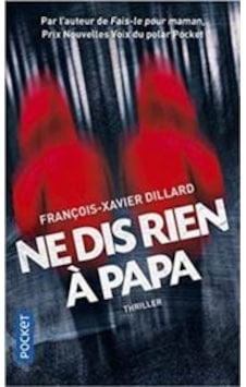 Ne Dis Rien A Papa Ne Dis Rien A Papa