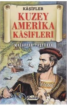 Kaşifler - Kuzey Amerika Kaşifleri - Muzaffer Taşyürek - Teleskop Popüler Bilim