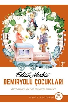Demiryolu Çocukları - Edith Nesbit - Artemis Yayınları