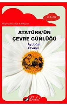 Atatürk'ün Çevre Günlüğü - Aydoğan Yavaşlı - Bulut Yayınları