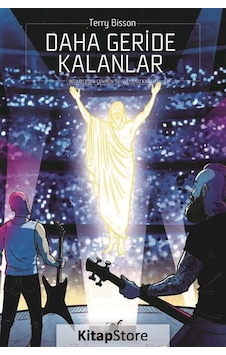 Kitapstore Daha Geride Kalanlar / Terry Bisson Kitapstore Daha Geride Kalanlar / Terry Bisson