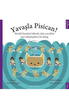Yavaşla Pisican! - Emma Hughes - Sola Kidz Yavaşla Pisican! - Emma Hughes - Sola Kidz