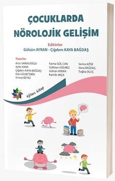 Çocuklarda Nörolojik Gelişim Çocuklarda Nörolojik Gelişim
