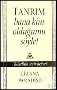 Tanrım Bana Kim Olduğumu Söyle ! - Gianna Paradiso - Cinius