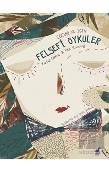 Çocuklar İçin Felsefi Öyküler Çocuklar İçin Felsefi Öyküler
