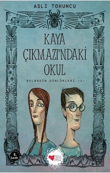 Kaya Çıkmazı'ndaki Okul-Bolbadim Günlükleri 1 - Aslı Tohumcu - Can Çocuk Yayınları Kaya Çıkmazı'ndaki Okul-Bolbadim Günlükleri 1 - Aslı Tohumcu - Can Çocuk Yayınları