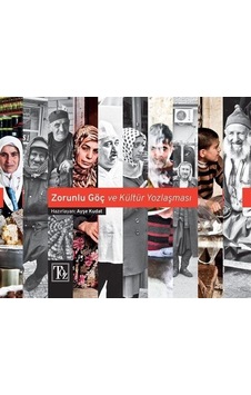 Zorunlu Göç ve Kültür Yozlaşması- Töz Yayınları Zorunlu Göç ve Kültür Yozlaşması- Töz Yayınları