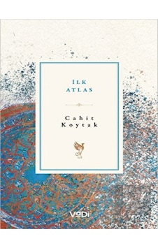 İlk Atlas - Cahit Koytak - Vadi Yayınları
