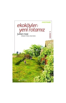 Ekoköyler: Yeni Rotamız - Julian Rose - Yeni İnsan Yayınevi Ekoköyler: Yeni Rotamız - Julian Rose - Yeni İnsan Yayınevi