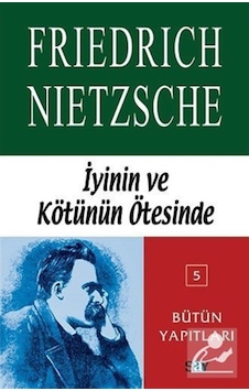 İyinin ve Kötünün Ötesinde - Friedrich Nietzsche - Say Yayınları