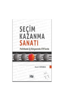 Seçim Kazanma Sanatı - Kamil Sönmez - Anı Yayıncılık