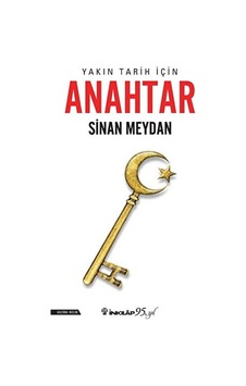 Yakın Tarih İçin Anahtar Sinan Meydan İnkılap Kitabevi