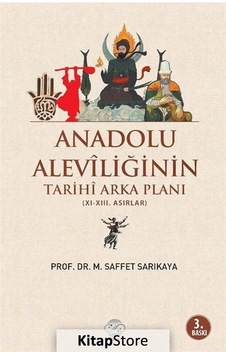 Anadolu Aleviliğinin Tarihi Arka Planı - Mehmet Saffet Sarıkaya - Post Yayın Anadolu Aleviliğinin Tarihi Arka Planı - Mehmet Saffet Sarıkaya - Post Yayın