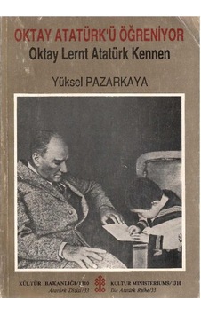 Oktay Atatürk'ü Öğreniyor - Oktay Lernt Atatürk Kennen -yüksel Pazarkaya 1.baskı