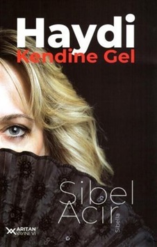 Haydi, Kendine Gel / Sibel Acır