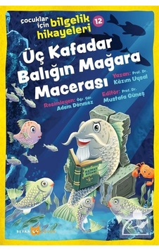 Mercankitap Üç Kafadar Balığın Mağara Macerası / Çocuklar için Bilgelik Hi... Mercankitap Üç Kafadar Balığın Mağara Macerası / Çocuklar için Bilgelik Hi...