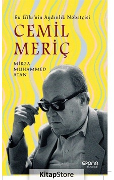 Cemil Meriç: Bu Ülke'nin Aydınlık Nöbetçisi - Mirza Muhammed Atan - Epona Cemil Meriç: Bu Ülke'nin Aydınlık Nöbetçisi - Mirza Muhammed Atan - Epona