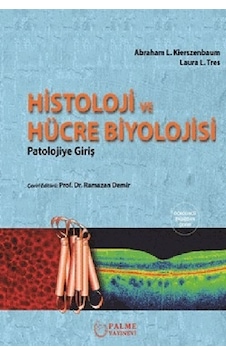 Histoloji Ve Hücre Biyolojisi 4.baskı - Palme