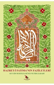 Hazreti Fatıma'nın Faziletleri / Seyyid Murtaza Hüseyni Firuza... Hazreti Fatıma'nın Faziletleri / Seyyid Murtaza Hüseyni Firuza...