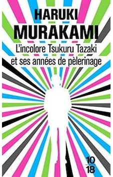 L'incolore Tsukuru Tazaki et ses annees de pelerinage 9782264066176