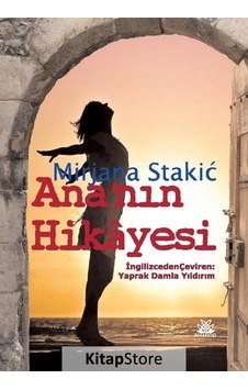 Ana'nın Hikayesi - Mirjana Stakic - Artshop Yayıncılık Ana'nın Hikayesi - Mirjana Stakic - Artshop Yayıncılık