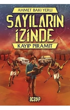 Sayıların İzinde 1- Kayıp Piramit - Ahmet Baki Yerli - Acayip Sayıların İzinde 1- Kayıp Piramit - Ahmet Baki Yerli - Acayip