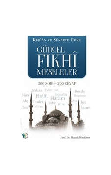 Güncel Fıkhi Meseleler / Prof. Dr. Hamdi Döndüren Güncel Fıkhi Meseleler / Prof. Dr. Hamdi Döndüren