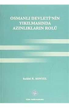 Osmanlı Devleti'nin Yıkılmasında Azınlıkların Rolü / Prof. Dr.... Osmanlı Devleti'nin Yıkılmasında Azınlıkların Rolü / Prof. Dr....