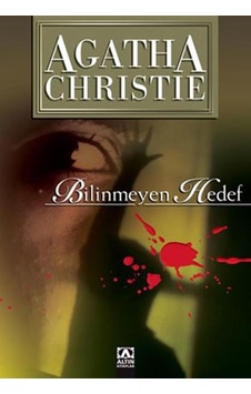 Bilinmeyen Hedefler - Agatha Christie - Altın Kitaplar Bilinmeyen Hedefler - Agatha Christie - Altın Kitaplar