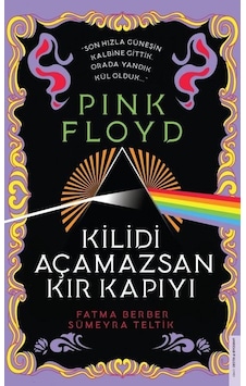 Pink Floyd - Kilidi Açamazsan Kır Kapıyı - Fatma Berber - Destek Yayınları