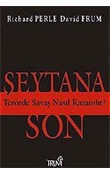 Şeytana Son / Terörde Savaş Nasıl Kazanılır? / David Frum