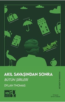 Akıl Savaşından Sonra / Dylan Thomas Akıl Savaşından Sonra / Dylan Thomas