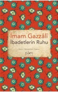 İbadetlerin Ruhu - İmam Gazali - Sufi Kitap İbadetlerin Ruhu - İmam Gazali - Sufi Kitap