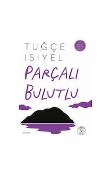Parçalı Bulutlu / Tuğçe Isıyel Parçalı Bulutlu / Tuğçe Isıyel