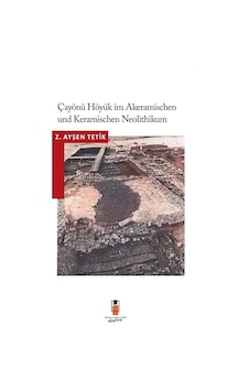 Çayönü Höyük Im Akeramıschen Und Keramıschen Neolıthıkum / Z. ... Çayönü Höyük Im Akeramıschen Und Keramıschen Neolıthıkum / Z. ...