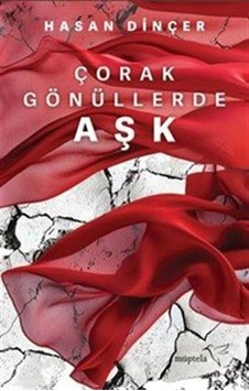 Çorak Gönüllerde Aşk / Hasan Dinçer