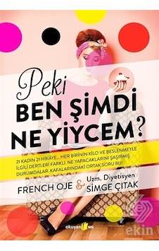 Peki Ben Şimdi Ne Yiycem? - Simge Çıtak -  French Oje - Okuyan Us Yayınları