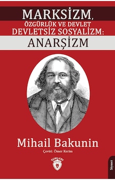 Marksizm, Özgürlük Ve Devlet Devletsiz Sosyalizm: Anarşizm Marksizm, Özgürlük Ve Devlet Devletsiz Sosyalizm: Anarşizm