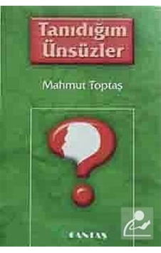 Tanıdığım Ünsüzler / Mahmut Toptaş 9789757621287 Tanıdığım Ünsüzler / Mahmut Toptaş 9789757621287