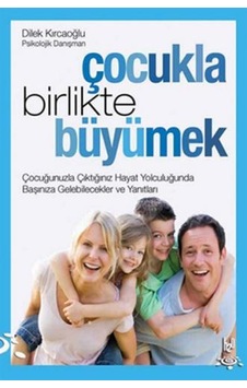 Çocukla Birlikte Büyümek - Dilek Kırcaoğlu - h2o Kitap