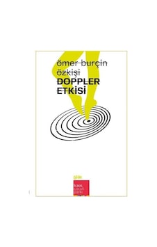 Doppler Etkisi - Ömer Burçin Özkişi - Kaos Çocuk Parkı Doppler Etkisi - Ömer Burçin Özkişi - Kaos Çocuk Parkı