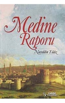 Medine Raporu ciltli / Nureddin Yıldız Medine Raporu ciltli / Nureddin Yıldız