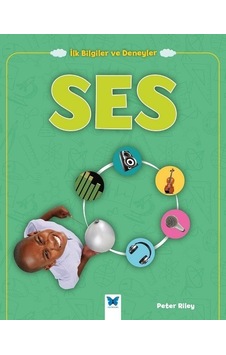 Ses-İlk Bilgiler ve Deneyler - Peter Riley - Mavi Kelebek Ses-İlk Bilgiler ve Deneyler - Peter Riley - Mavi Kelebek