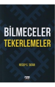 Bilmeceler Tekerlemeler - Recep S. Tatar - Su Yayınları Bilmeceler Tekerlemeler - Recep S. Tatar - Su Yayınları