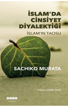 İslam'da Cinsiyet Diyalektiği - Sachiko Murata - Hece Yayınları İslam'da Cinsiyet Diyalektiği - Sachiko Murata - Hece Yayınları